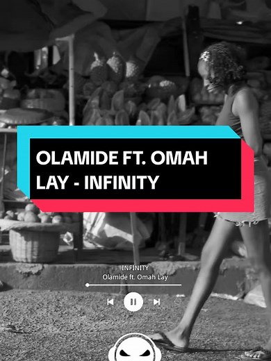 Olamide ft. Omah Lay - Infinity: Lyrics & Music