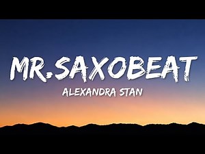 Alexandra Stan - Mr Saxobeat (lyrics)