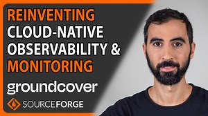 Reinventing Cloud-Native Observability & Monitoring: groundcover | SourceForge Podcast, episode #10 - SourceForge Articles