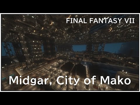 “FINAL FANTASY VII in Minecraft !” Midgar, City of Mako map full version
