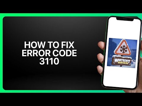 How To Fix “Error Code 3110” In Whiteout Survival 2025! Tutorial