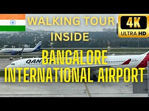 Bengaluru International Airport Walking Tour in 4K | Travel Vlog