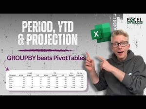 Is GROUPBY better than PivotTables? How to calculate Period, YTD and Full Year Projection