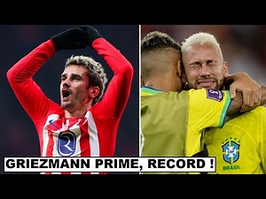 GRIEZMANN PRIME EST DE RETOUR ! RECORD A L'ATLETICO ! / OFFICIEL GROS COUP DUR POUR NEYMAR #2731