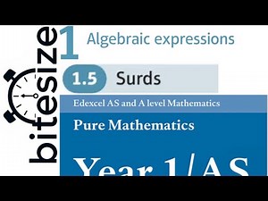Edexcel Year 1/AS Pure Chapter 1.5 - Surds (Bitesize)