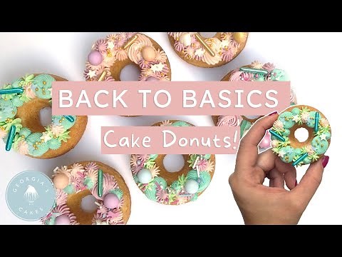 Back to Basics: How to Make Cake Donuts! | Georgia's Cakes