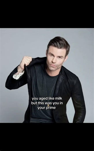 AGED LIKE WINE****#elijahmikaelsonedit #danielgillies #fyp #tvd #xyzabc