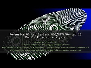 NDG/NETLAB+ Forensics Lab 16 - Mobile Forensic Analysis