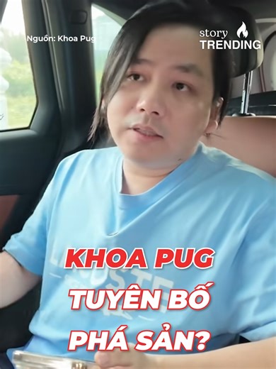 Khoa Pug Tuyên Bố Phá Sản: Cuộc Sống Hiện Tại