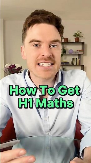 How to get a H1 in Maths 🤓