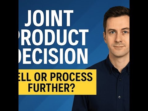 Sell or Process Further? Joint Product Cost Explained in 5 Minutes (Easy Accounting Tutorial)