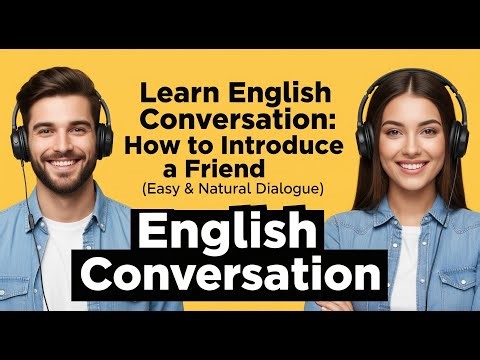 Learn English Conversation How to Introduce a Friend Easy & Natural Dialogue