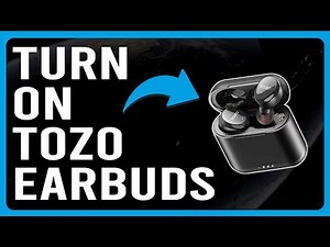 How To Turn On Tozo Earbuds (How To Power On Tozo Earbuds)