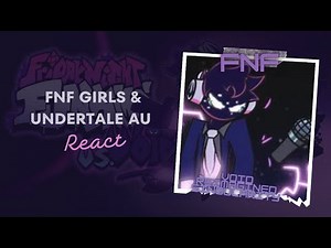 FNF Girls & Undertale AU React - FNF Vs Void REIMAGINED Singularity RESHADE + BLUR