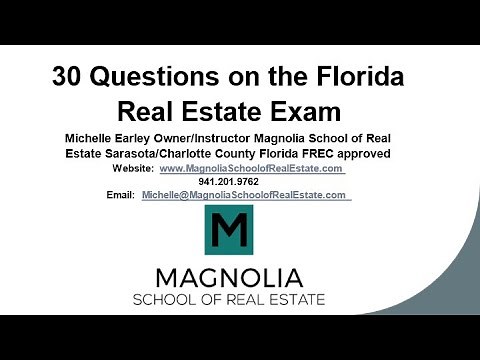 Pass the Florida Real Estate Exam in 2025 with 30 questions on the exam! With Michelle Earley