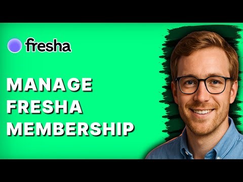 How to Manage Fresha Membership [2026 Full Guide]