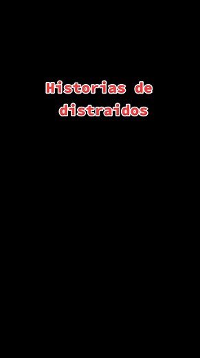 Historias de distraidos jajajajjaja | El pollerochoverso es real