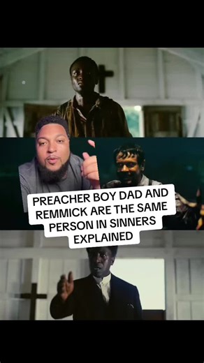 PREACHER BOY DAD AND REMMICK ARE THE SAME PERSON IN SINNERS EXPLAINED #Sinners #SinnersMovie #michaelbjordan #horrortok #fyp