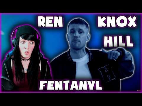 KNOX HILL & REN - Fentanyl (REACTION)