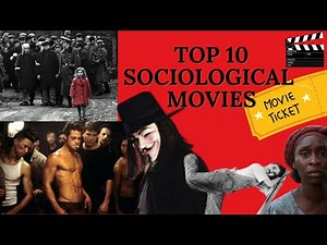 Top 10 Sociological Movies