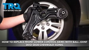 How to Replace Front Lower Control Arms with Ball Joint 2012-2020 Chevrolet Sonic