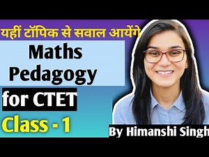 Maths pedagogy Class - 1 for CTET 2023 by Himanshi Singh ‪@LetsLEARN2016‬