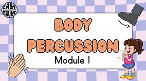 Body Percussion Module 1 – Lesson Plans, Activities & Worksheets Classroom Pack