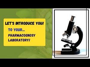 Introduction to the Pharmacognosy Lab.