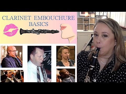 🎵Clarinet Embouchure Basics👄