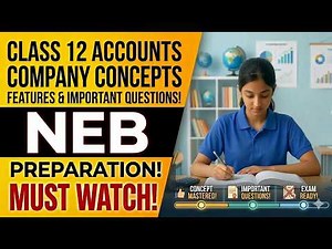 Class 12 Account | Concepts Of Company | Features Of Company | Important Questions | Class 12 NEB