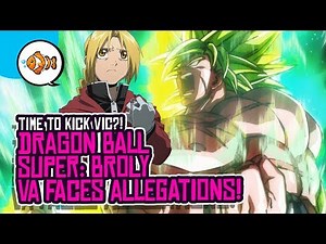 DRAGON BALL SUPER: BROLY VA Controversy! Animegate Continues?