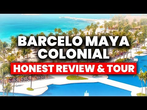 Barcelo Maya Colonial - All Inclusive | (HONEST Review & Full Tour)