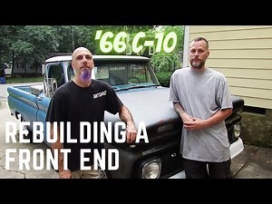 1966 C 10 front end rebuild
