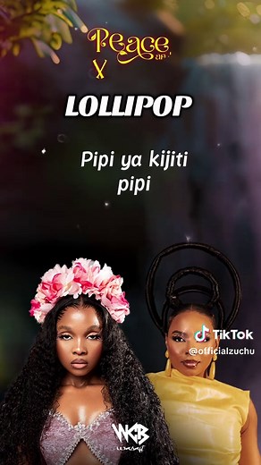 Lollipop Song by Zuchu Featuring Yemi Alade