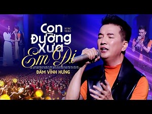 Con Đường Xưa Em Đi - Đàm Vĩnh Hưng | Official Music Video