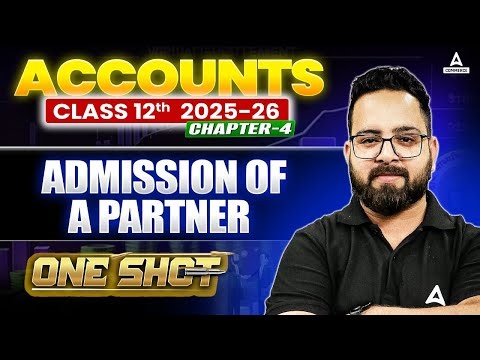 Admission of a Partner One Shot | Class 12 Accounts Chapter 4 | Board Exam 2026