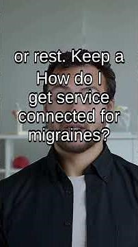 Service Connection for Migraines: VA Disability Guide