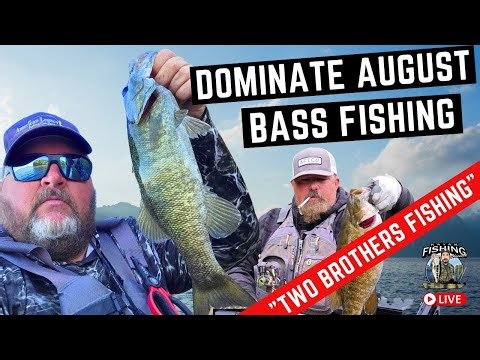 Dominate August Bass Fishing With Two Brothers Fishing