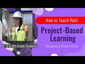 How to Teach Project Based Learning: Math Example of Designing Dream