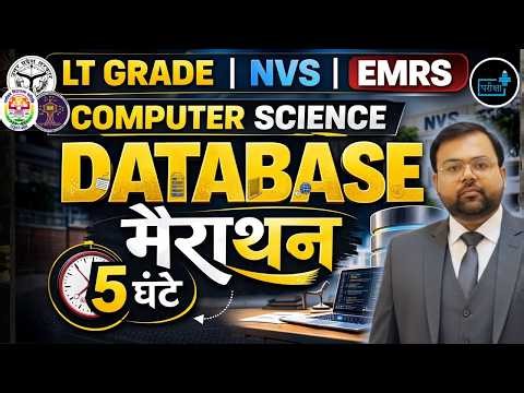 DATABASE Marathon 5 Hours 🔥 Computer Science | LT Grade | NVS | EMRS Complete Revision