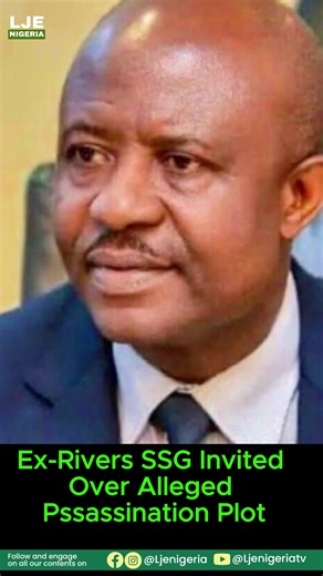 Ex-Rivers State SSG Questioned Over Alleged Assassination Plot