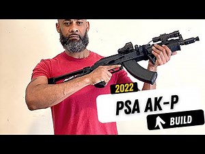 2022 PSA AK-P GF3 Build!