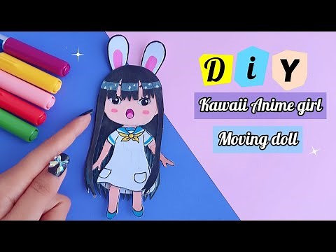 DIY moving kawaii anime doll / HOW TO MAKE PAPER DOLL /Playing with handmade paper doll /Kawaii Doll