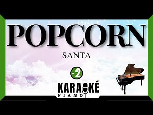 Popcorn salé - SANTA (Karaoké Piano Français - Lower Key)