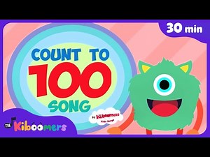 Count to 100 & More! | Fun Counting Songs for Kids | 30  Mins with The Kiboomers - Videos For Kids