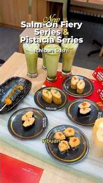 Menu baru Salm-On Fiery Series & Pistacia Series Ichiban Sushi 🍣🎉