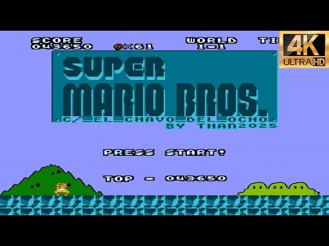 El Chavo Del Ocho In Super Mario Bros. Romhack SMB1 2025 (NES) Videojuegos 4K Walkthrough