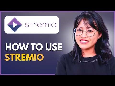 How to Use Stremio Complete Setup and Streaming Guide 2026