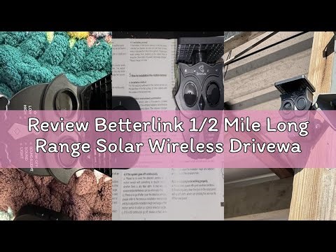 Review Betterlink 1/2 Mile Long Range Solar Wireless Driveway Alarm System IP65 Weatherproof Outdoor