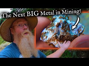Searching for the next BIG metal in the mining industry.